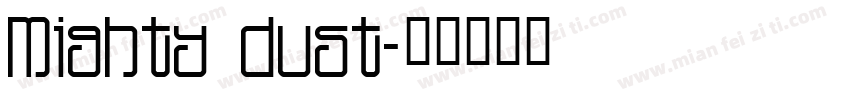 Mighty dust字体转换